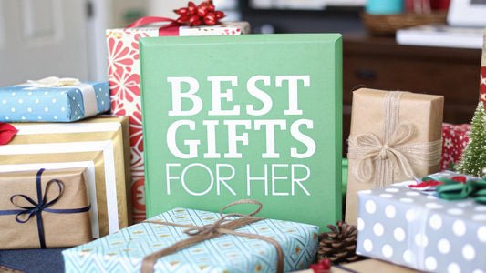 The Best Gift Ideas for Her Made Simple
