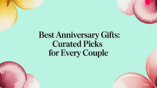 Best anniversary gifts: curated picks for every couple