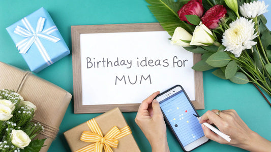 Unforgettable Ideas for Mum's Birthday